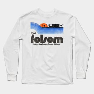 Visit Folsom State Prison Retro Tourist Souvenir Long Sleeve T-Shirt